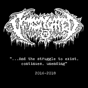 "...And the struggle to exist, continues, unending" 2016-2018