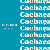 Se Tu Quer Cachaça