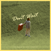 Don't Wait