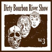 Dirty Bourbon River Show: Volume Three