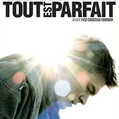Tout Est Parfait