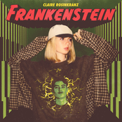 Claire Rosinkranz: Frankenstein