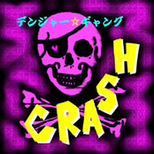 Crash by デンジャー☆ギャング