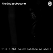 This Night Could Swallow Me Whole [Explicit]