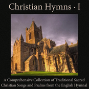 Christian Hymns, Vol. 1: A Comprehensive Collection of Traditional Sacred Christian Songs and Psalms from the English Hymnal