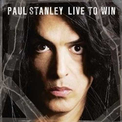 Paul Stanley: Live to Win Live to Win