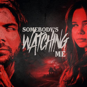 Somebody's Watching Me