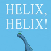 helix,helix!