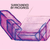 Surrounded by Progress