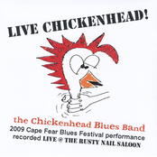 Live Chickenhead! - The Chickenhead Blues Band