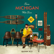 Quinn XCII: From Michigan with Love