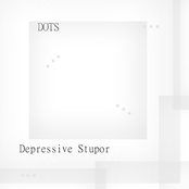 Dot 1 by Depressive Stupor