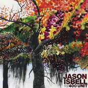 Jason Isbell & The 400 Unit: Jason Isbell and The 400 Unit