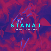 Stanaj: The Way I Love Her