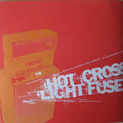 Hot Cross / Light The Fuse And Run