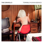 The Orwells: Terrible Human Beings