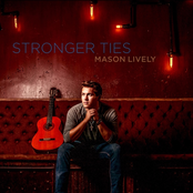 Mason Lively: Stronger Ties