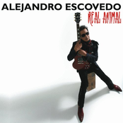 Alejandro Escovedo: Real Animal