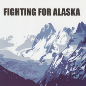 Fighting for Alaska