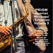 Prism Quartet: Heritage/Evolution, Vol. 3