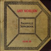 Gary Nicholson: Nashville Songbook Volume One