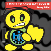 I Want To Know What Love Is by Dany Bpm
