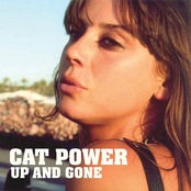 Up And Gone by Cat Power