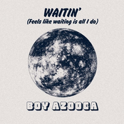 Boy Azooga: Waitin' (Edit)