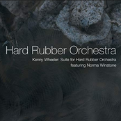 Hard Rubber Orchestra: Kenny Wheeler: Suite for Hard Rubber Orchestra