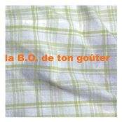 La B.O. De Ton Goûter