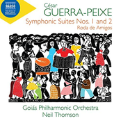 Guerra-Peixe: Symphonic Suites Nos. 1 & 2 and Roda de amigos