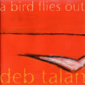 Deb Talan: A Bird Flies Out