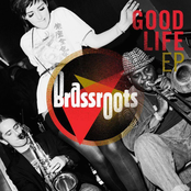 Brassroots - Good Life