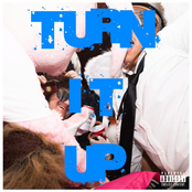 Turn It Up !
