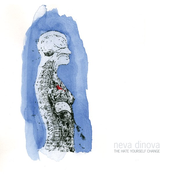 Neva Dinova: The Hate Yourself Change