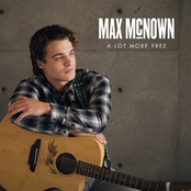 Max McNown: A Lot More Free