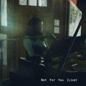 Not for You (Live)