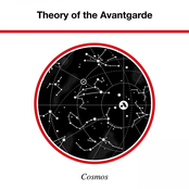 Theory Of The Avantgarde: Cosmos