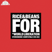RICE & BEANS FOR WORLD LIBERATION