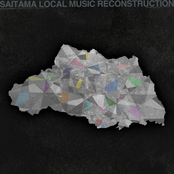 SAITAMA  LOCAL MUSIC RECONSTRUCTION