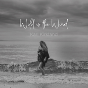 Kari Kirkland: Wild Is the Wind