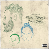 Chaz French: These Things Take Time