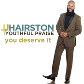 JJ Hairston: You Deserve It (Deluxe Edition)