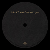 i don't want to lose you