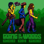 DeeOhGee: Going to the Woods