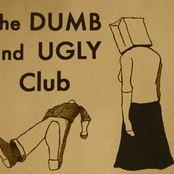 the dumb and ugly club