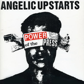 Power Of The Press by Angelic Upstarts