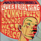World Psychedelic Classics: Love's a Real Thing