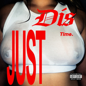 JUST DIS TIME - Single