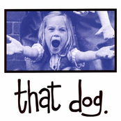 that dog: the self-titled debut album (GBG Deluxe Edition)